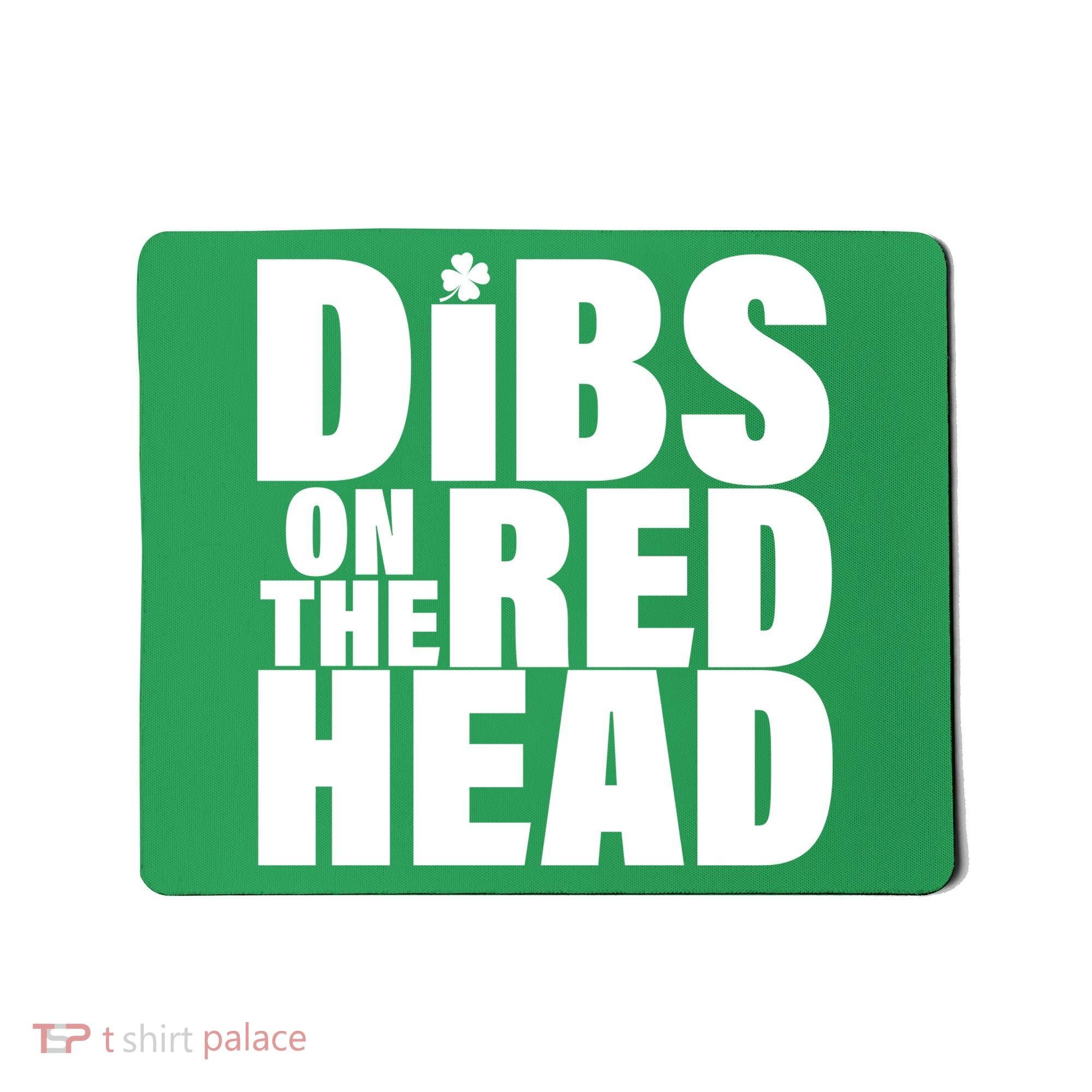 Dibs On The Redhead Mousepad