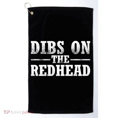 Dibs On The Redhead St. Patrick's Day Golf Towel