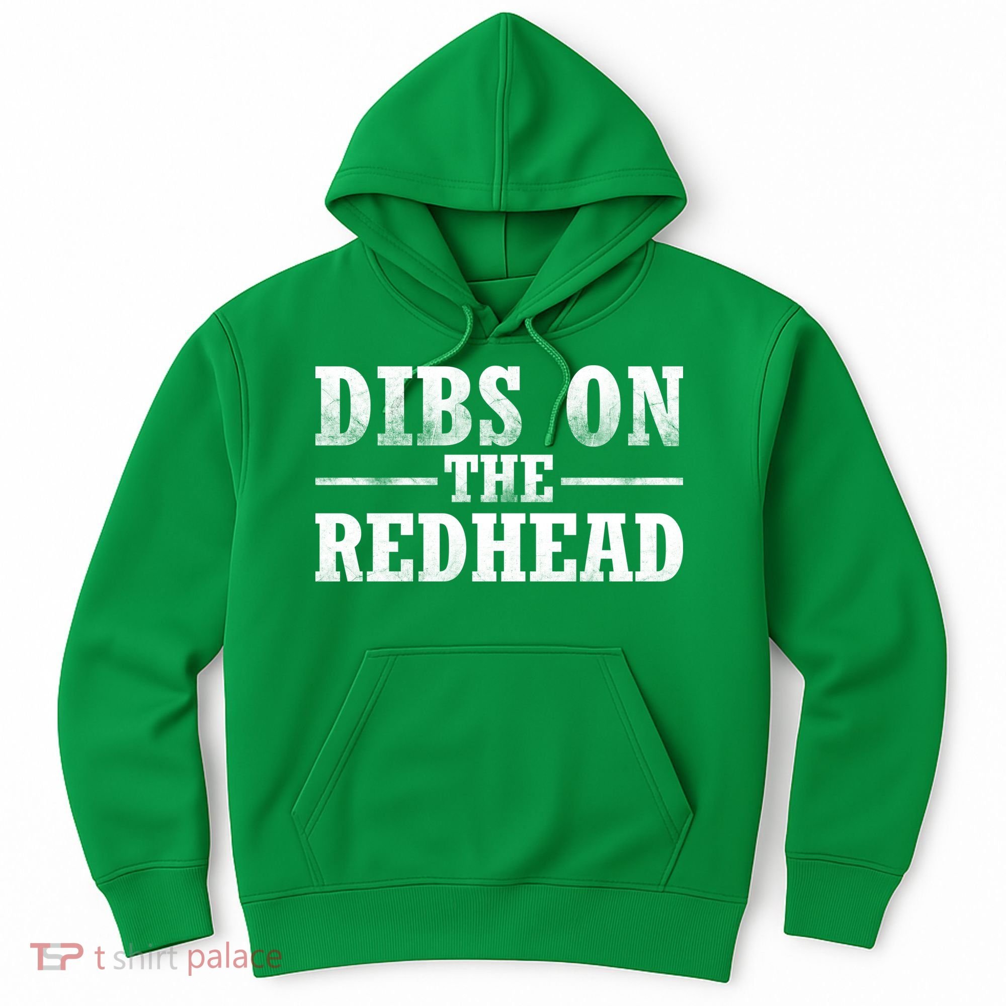 Dibs On The Redhead St. Patrick's Day Hoodie