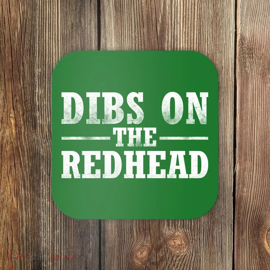 Dibs On The Redhead St. Patrick's Day Coaster