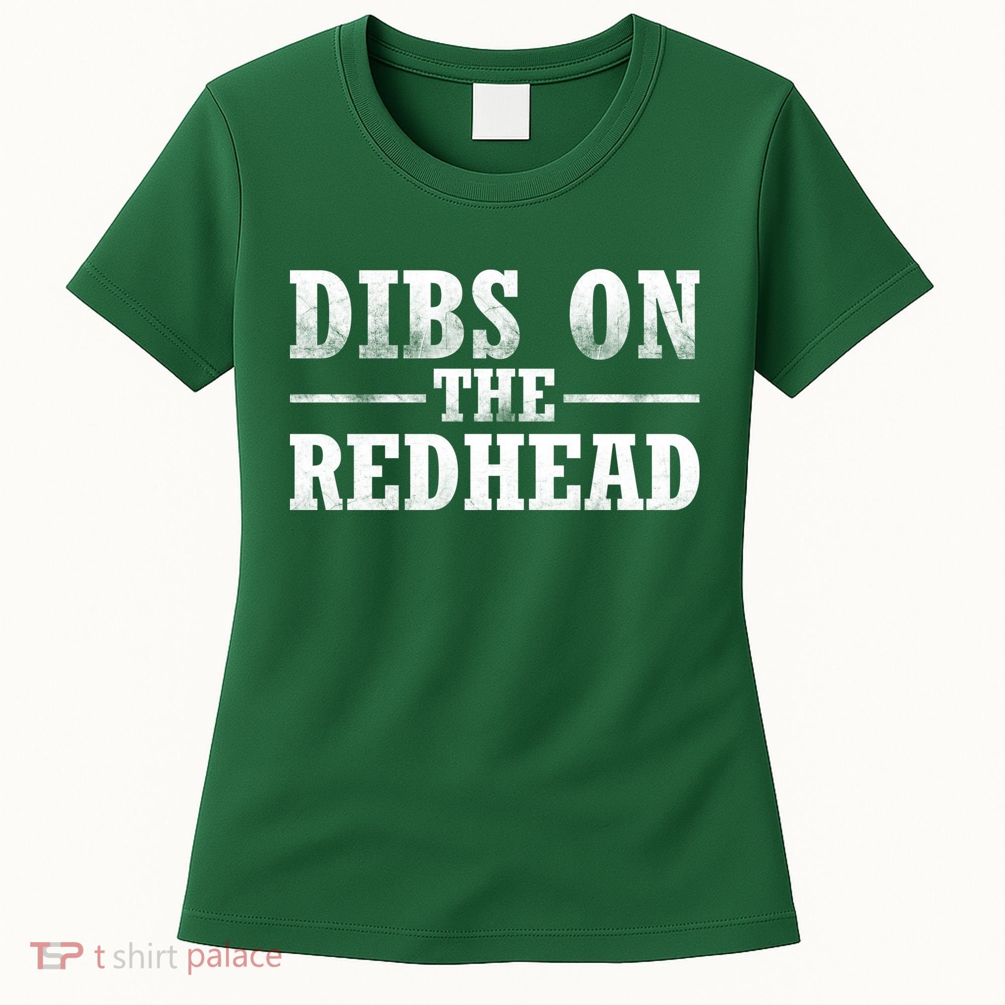 Dibs On The Redhead St. Patrick's Day Women's T-Shirt