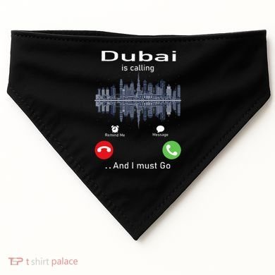 Dubai Is Calling And I Must Go USA-Made Doggie Bandana
