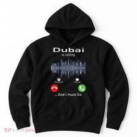 Dubai Is Calling And I Must Go Hoodie thumb 0