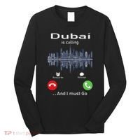 Dubai Is Calling And I Must Go Long Sleeve Shirt thumb 0
