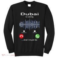 Dubai Is Calling And I Must Go Sweatshirt thumb 0