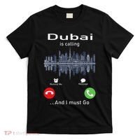 Dubai Is Calling And I Must Go T-Shirt thumb 0