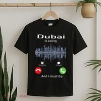 Dubai Is Calling And I Must Go T-Shirt thumb 2