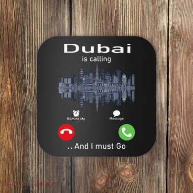 Dubai Is Calling And I Must Go Coaster