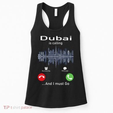 Dubai Is Calling And I Must Go Women's Tank Top