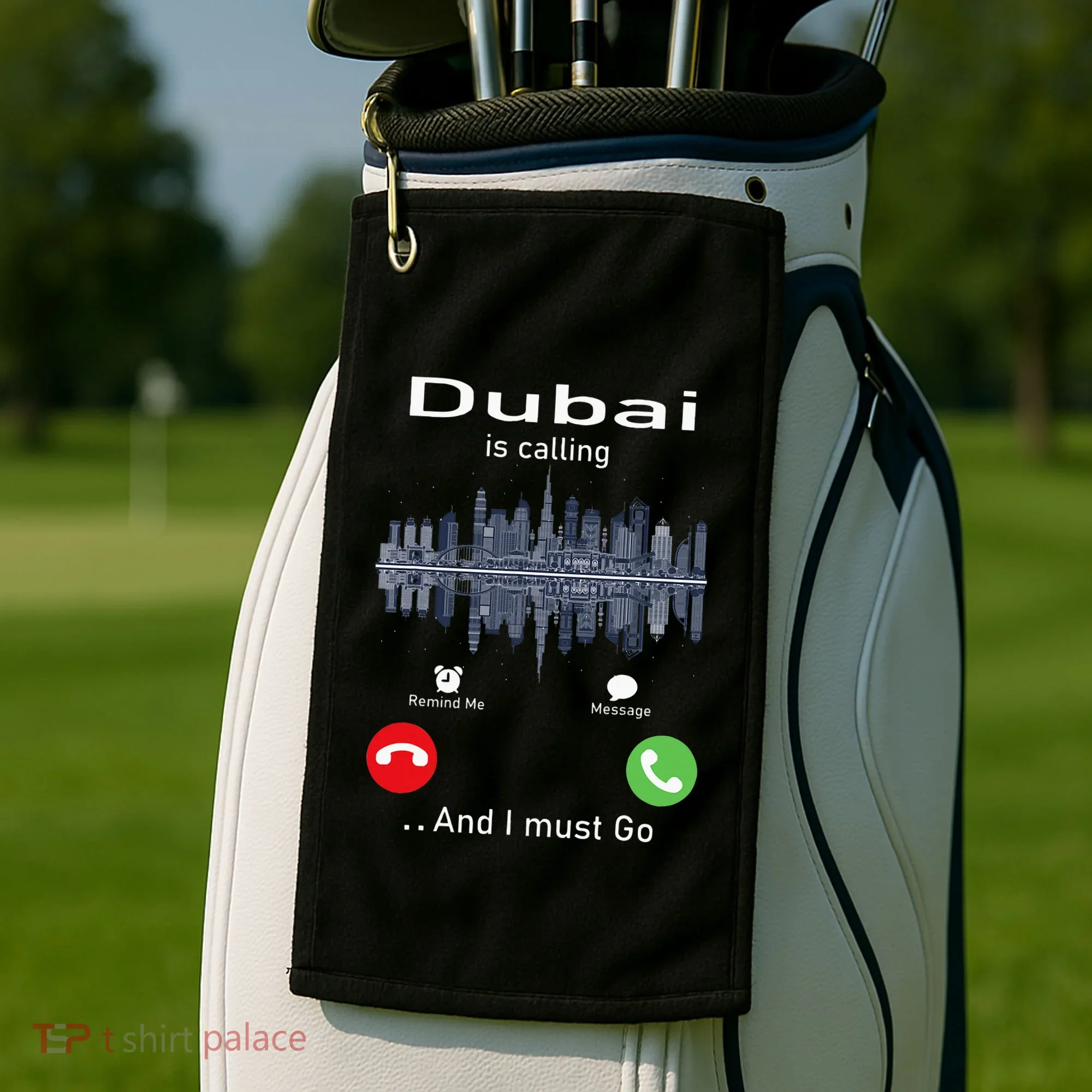 Dubai Is Calling And I Must Go Golf Towel