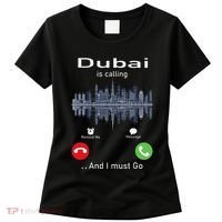 Dubai Is Calling And I Must Go Women's T-Shirt thumb 0