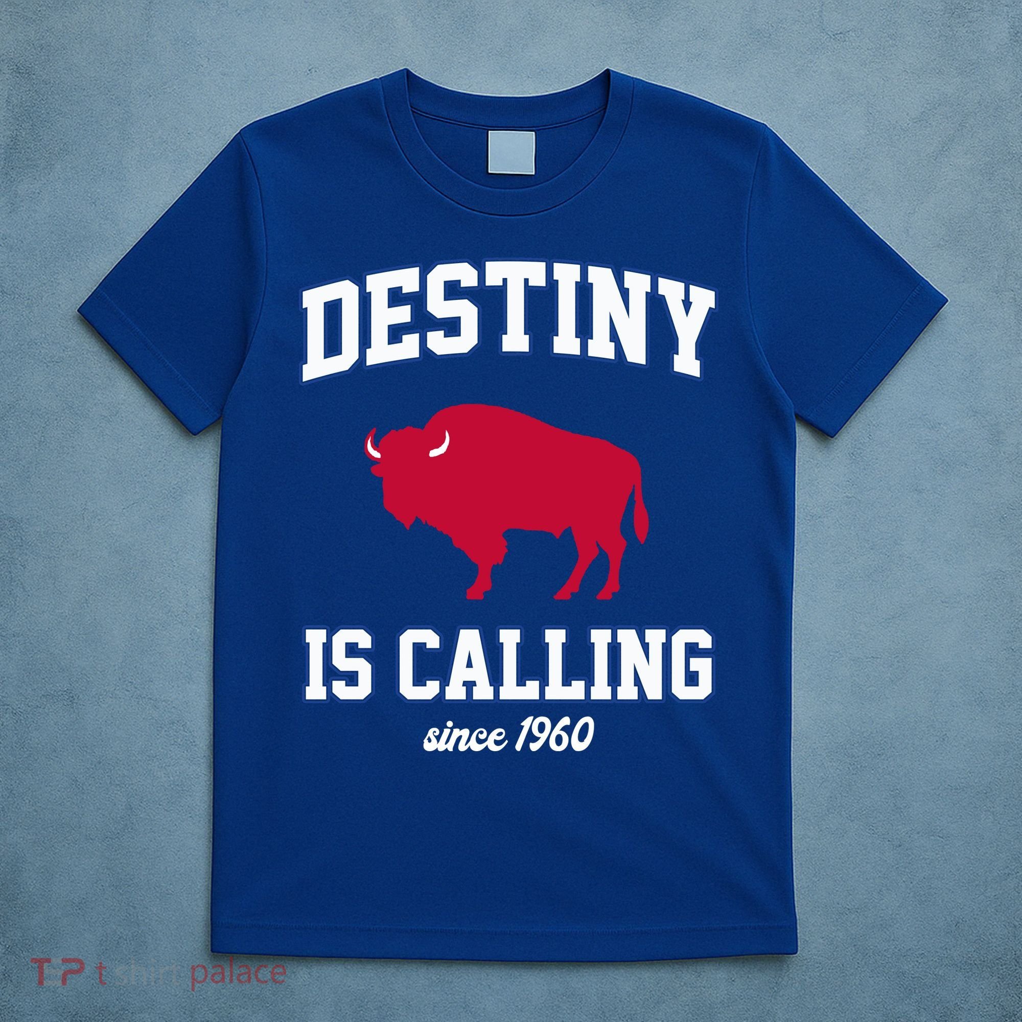 Destiny Is Calling Since 1960 Buffalo Mafia Football T-Shirt