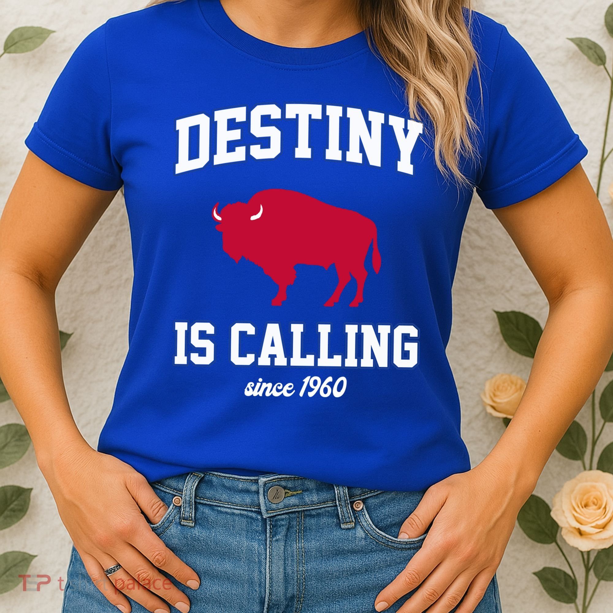 Destiny Is Calling Since 1960 Buffalo Mafia Football Women's T-Shirt