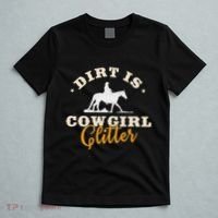Dirt Is Cowgirl Funny Cattle Rancher Joke T-Shirt thumb 5