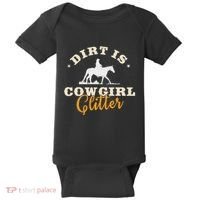Dirt Is Cowgirl Funny Cattle Rancher Joke Baby Bodysuit thumb 0