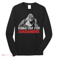 Dicks Out For Harambe Long Sleeve Shirt thumb 0