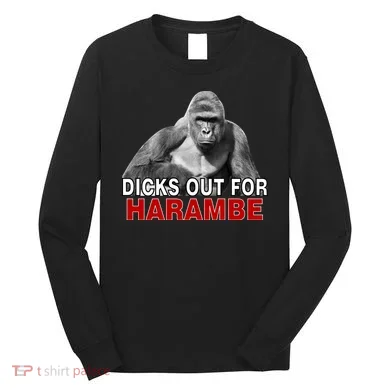 Dicks Out For Harambe Long Sleeve Shirt