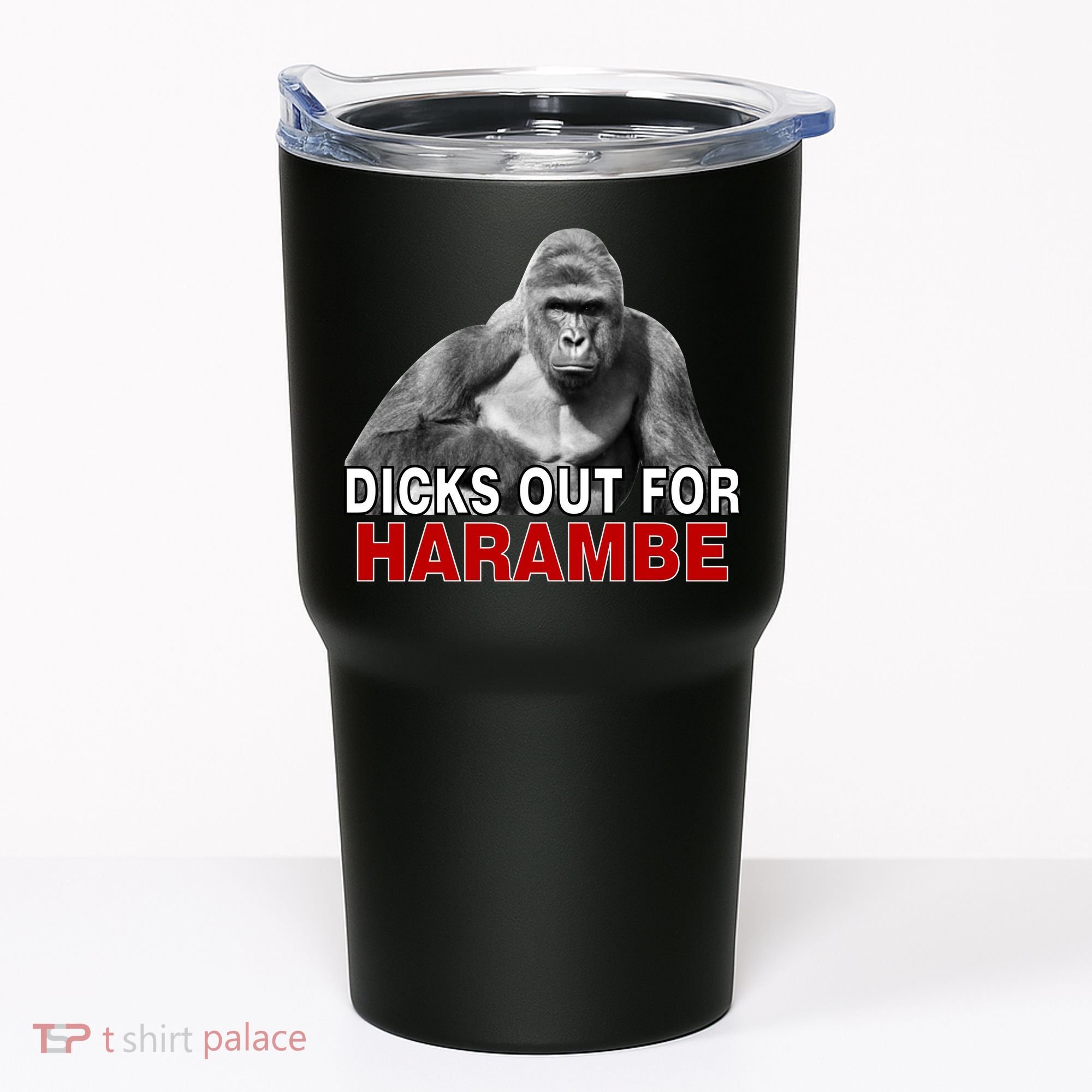Dicks Out For Harambe Tumbler