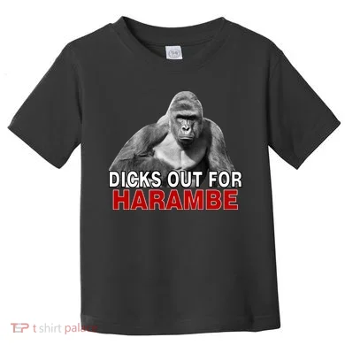 Dicks Out For Harambe Toddler T-Shirt