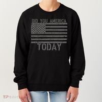 Did You America Today Distressed USA Flag Women's Sweatshirt thumb 0