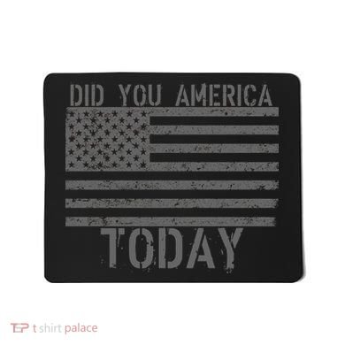 Did You America Today Distressed USA Flag Mousepad