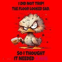 Duck I Did Not Trip The Floor Looked Sad So I Thought It Santa Hat thumb 1