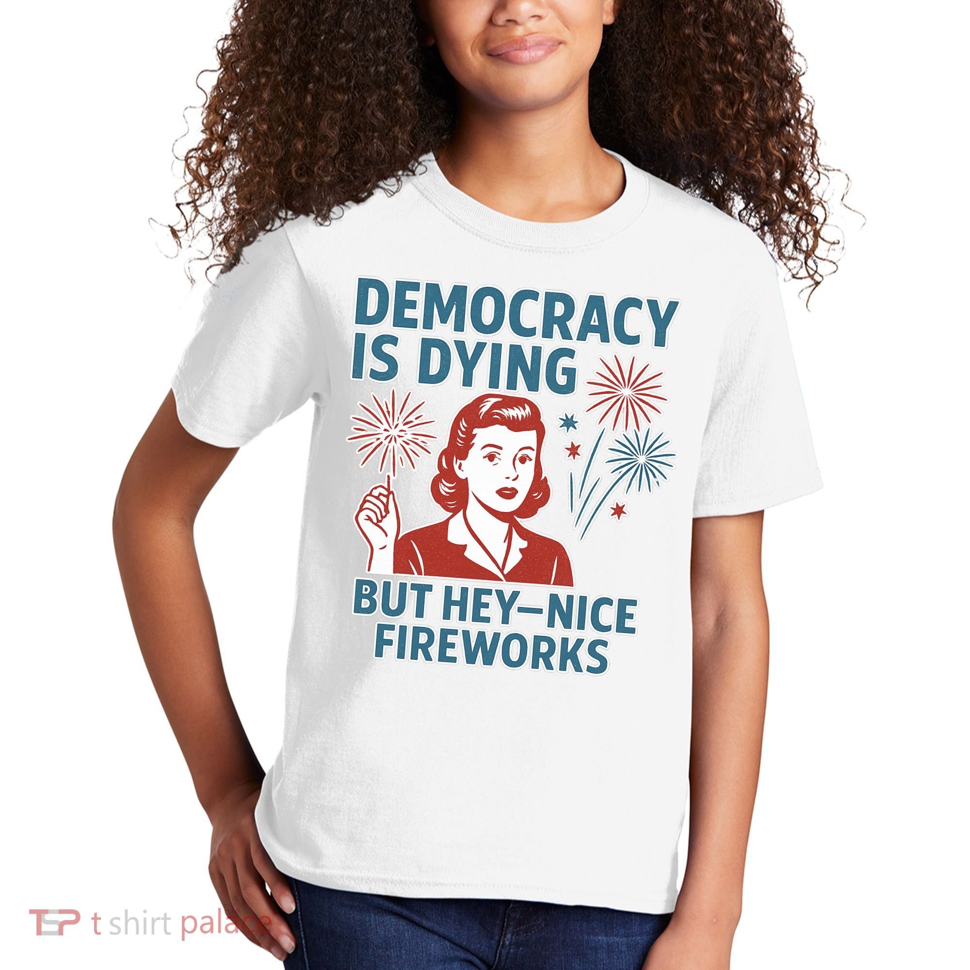Democracy Is Dying But Hey Nice Fireworks Kids T-Shirt