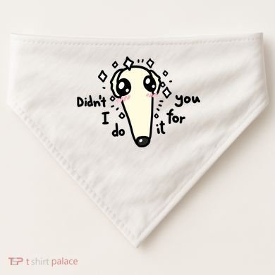 Didn't I Do It For You Borzoi Dog Meme USA-Made Doggie Bandana