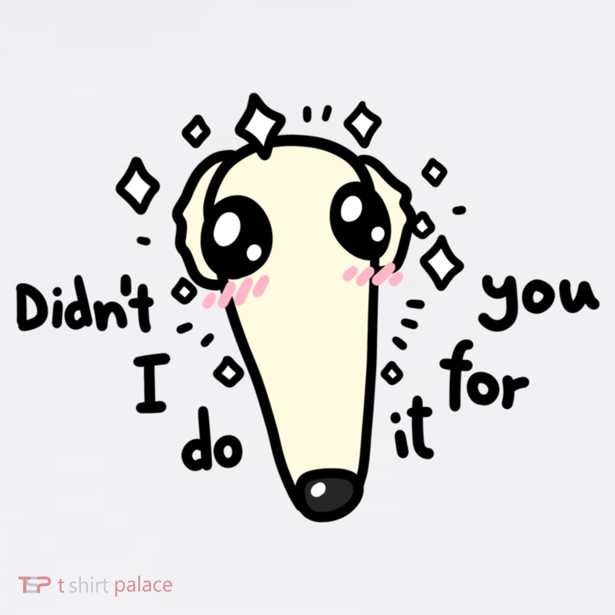 Didn't I Do It For You Borzoi Dog Meme Women's Hoodie