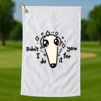 Didn't I Do It For You Borzoi Dog Meme Golf Towel thumb 1