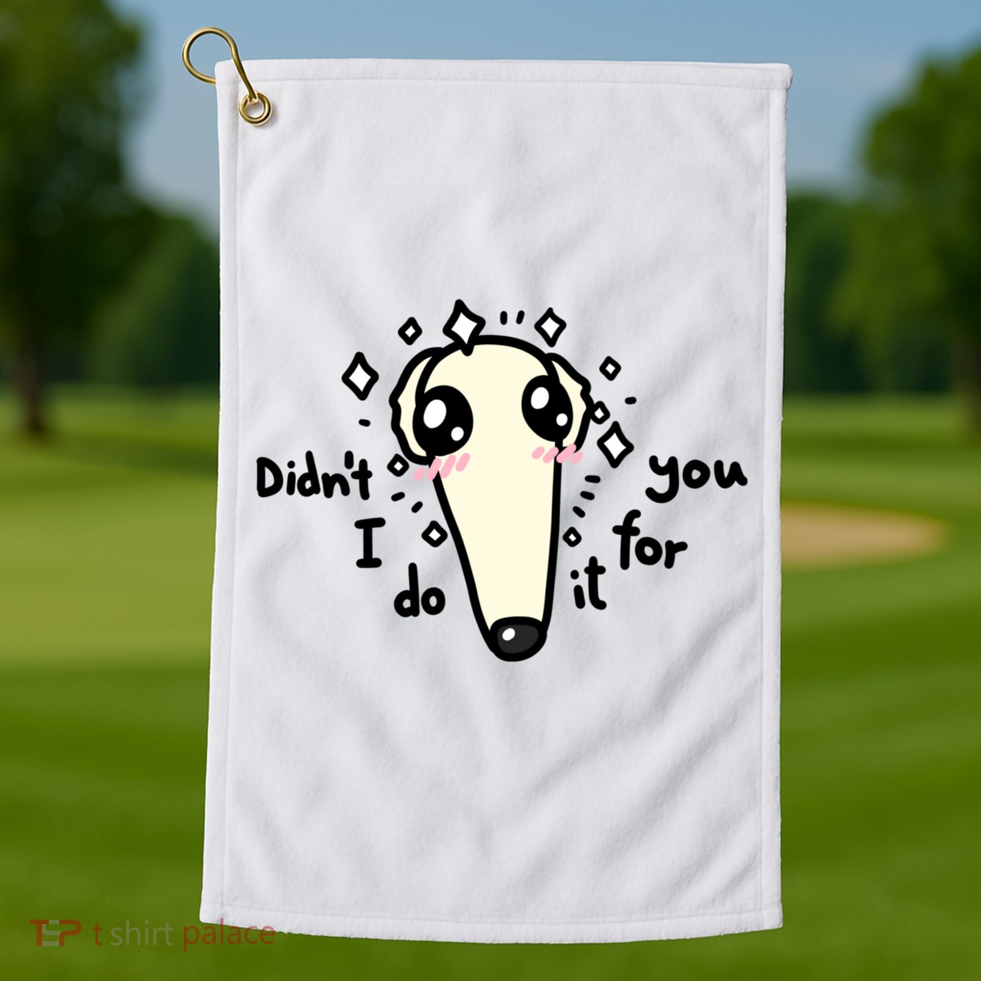 Didn't I Do It For You Borzoi Dog Meme Golf Towel