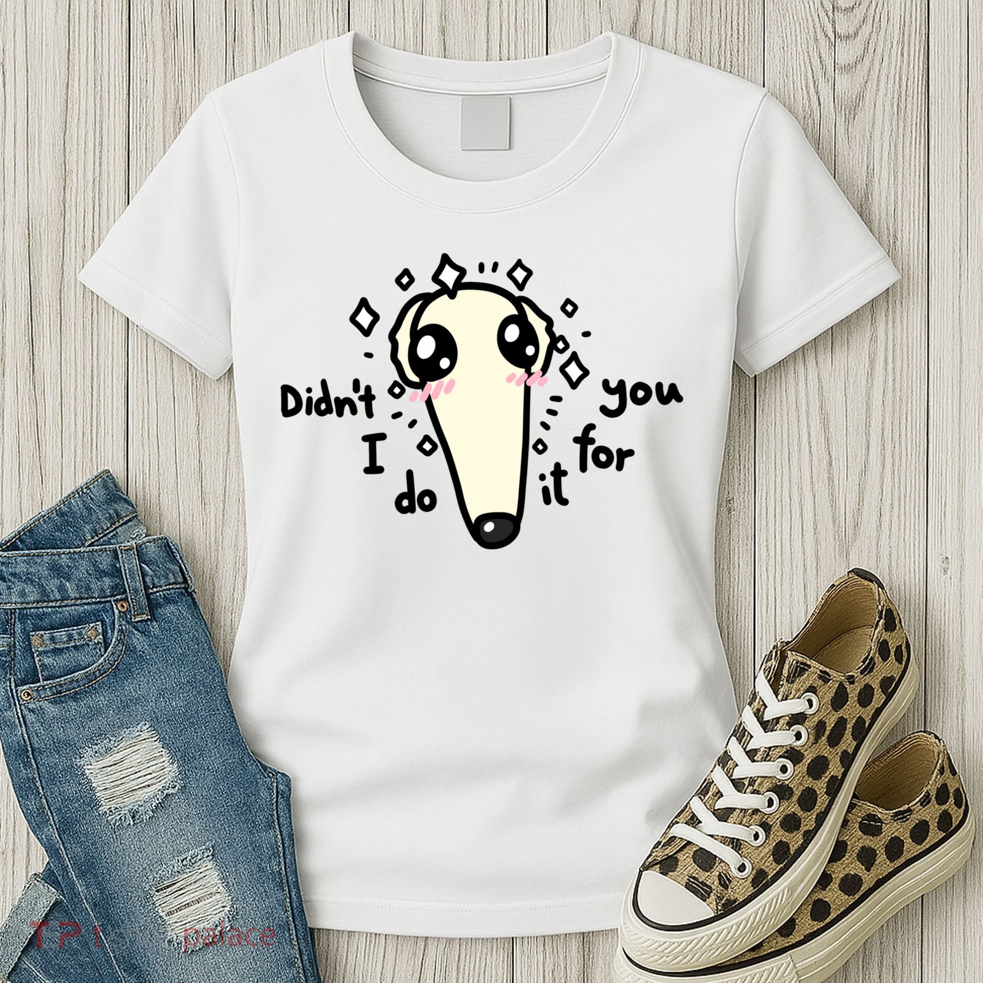 Didn't I Do It For You Borzoi Dog Meme Women's T-Shirt