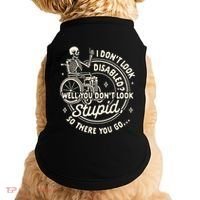 Disability I DonT Look Disabled You DonT Look Stupid Doggie Tank thumb 0