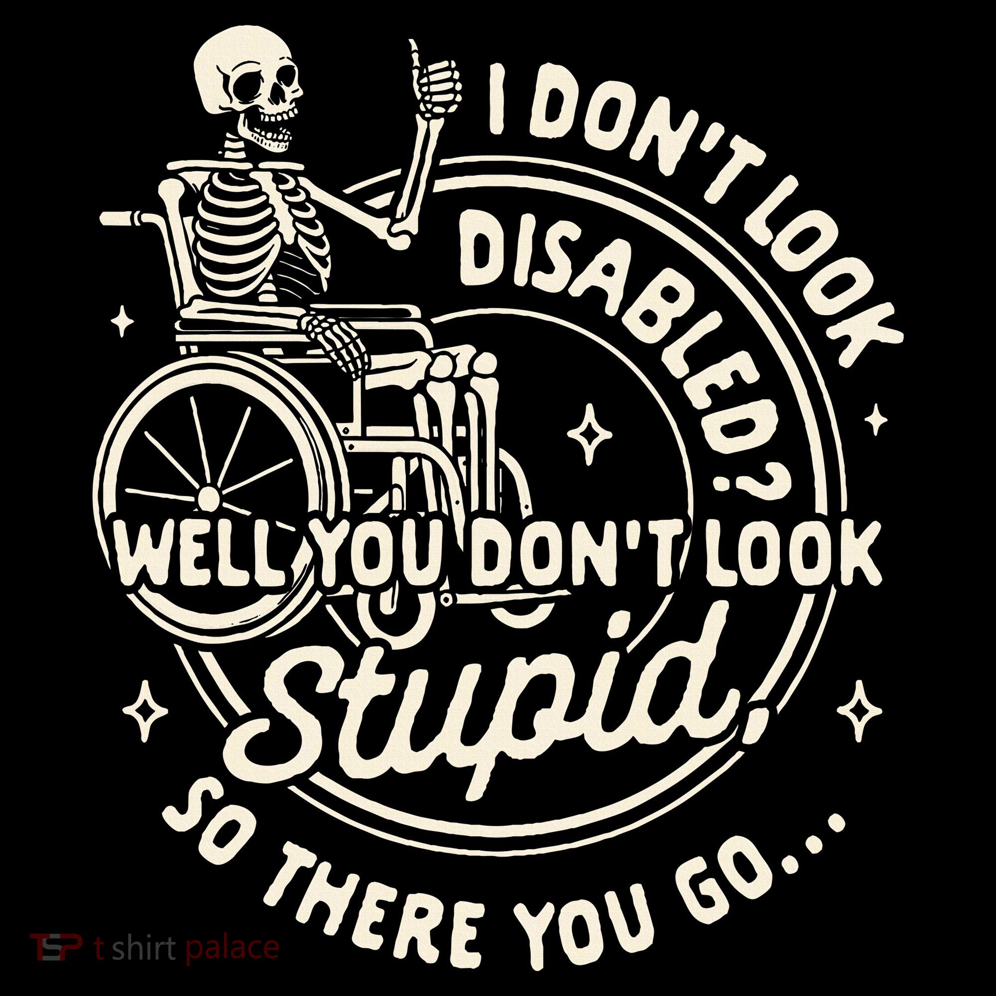 Disability I DonT Look Disabled You DonT Look Stupid Mousepad