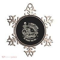 Disability I DonT Look Disabled You DonT Look Stupid Ornament thumb 0