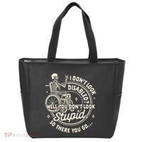 Disability I DonT Look Disabled You DonT Look Stupid Tote Bag thumb 0
