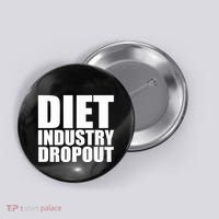 Diet Industry Dropout Button thumb 0