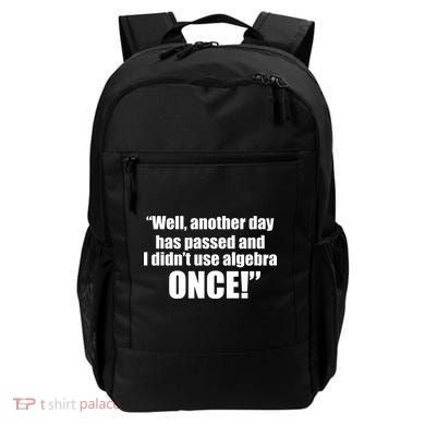 Didn't Use Algebra Today Math Irrelevance Funny Backpack