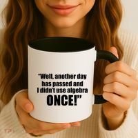 Didn't Use Algebra Today Math Irrelevance Funny Coffee Mug thumb 3
