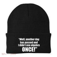 Didn't Use Algebra Today Math Irrelevance Funny Beanie thumb 0