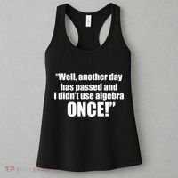 Didn't Use Algebra Today Math Irrelevance Funny Women's Tank Top thumb 3