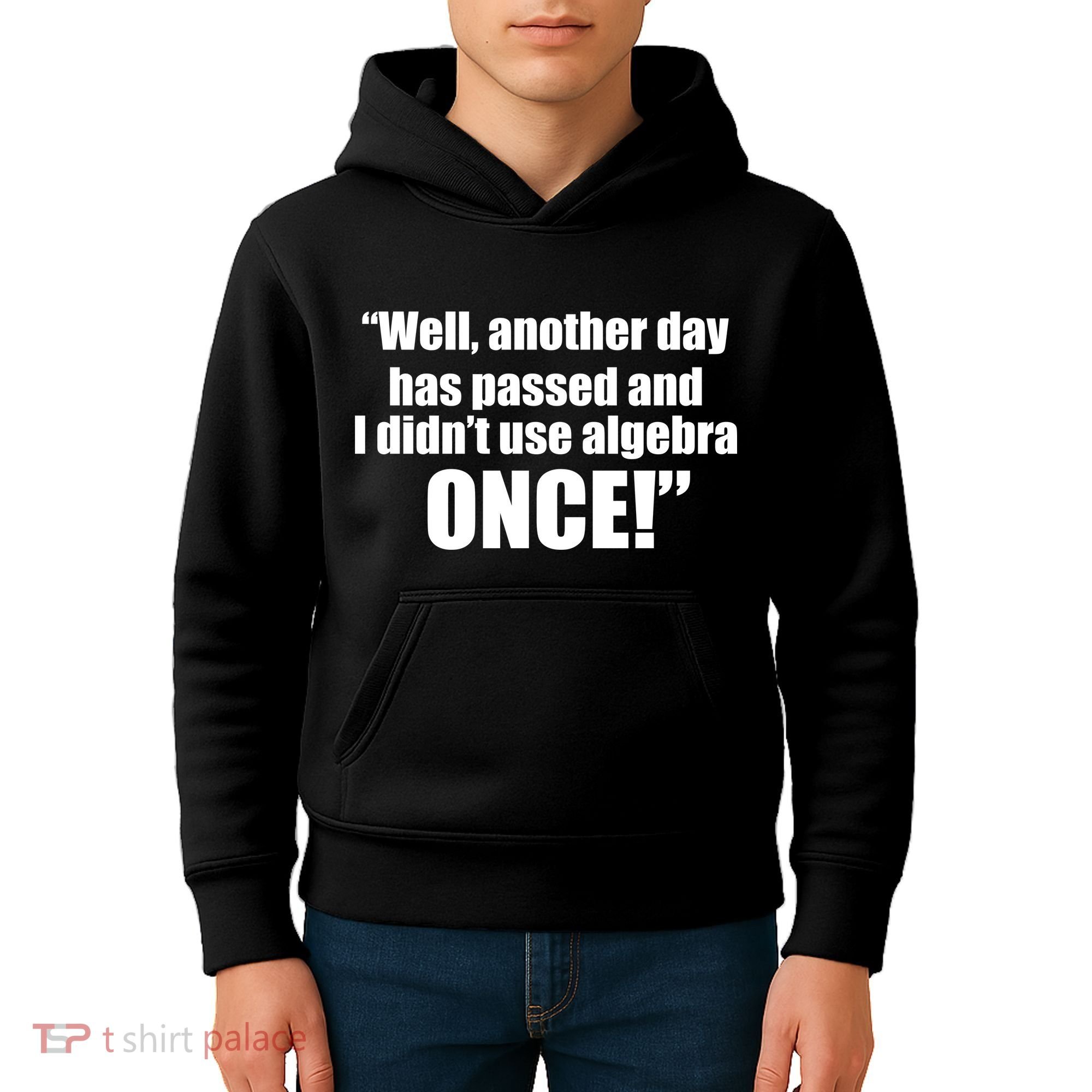 Didn't Use Algebra Today Math Irrelevance Funny Kids Hoodie