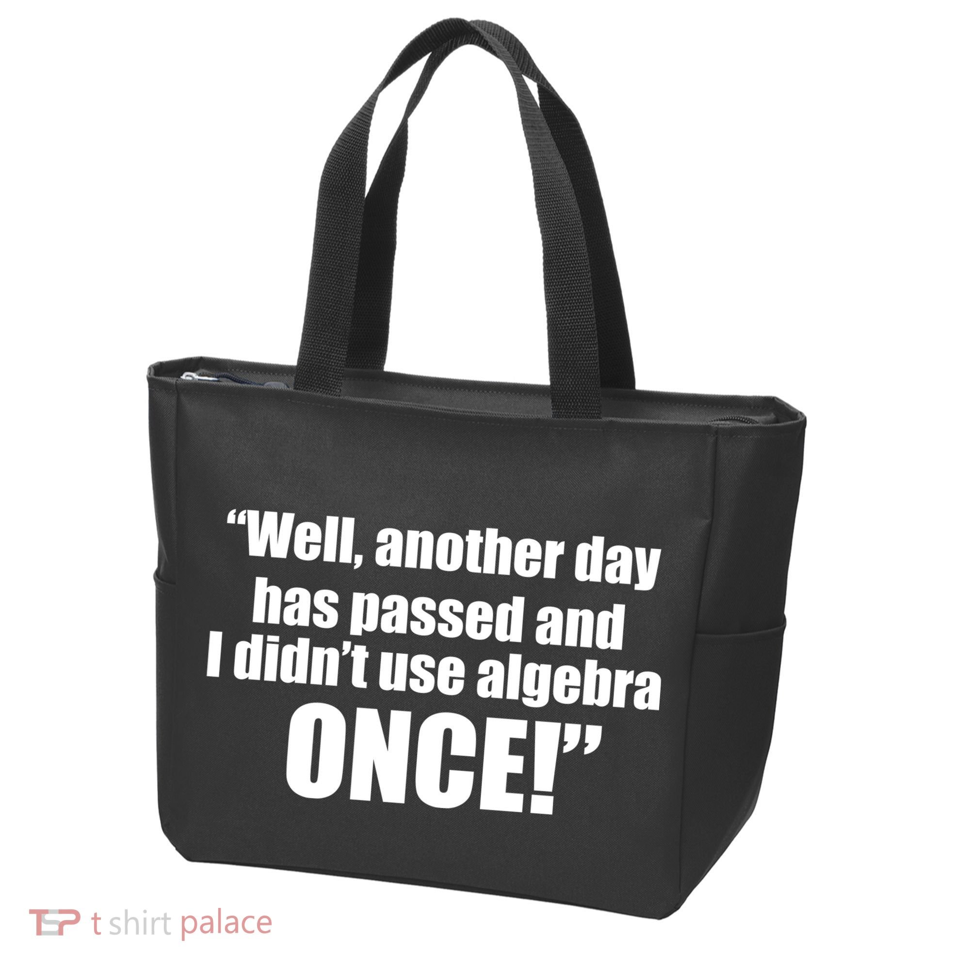 Didn't Use Algebra Today Math Irrelevance Funny Tote Bag