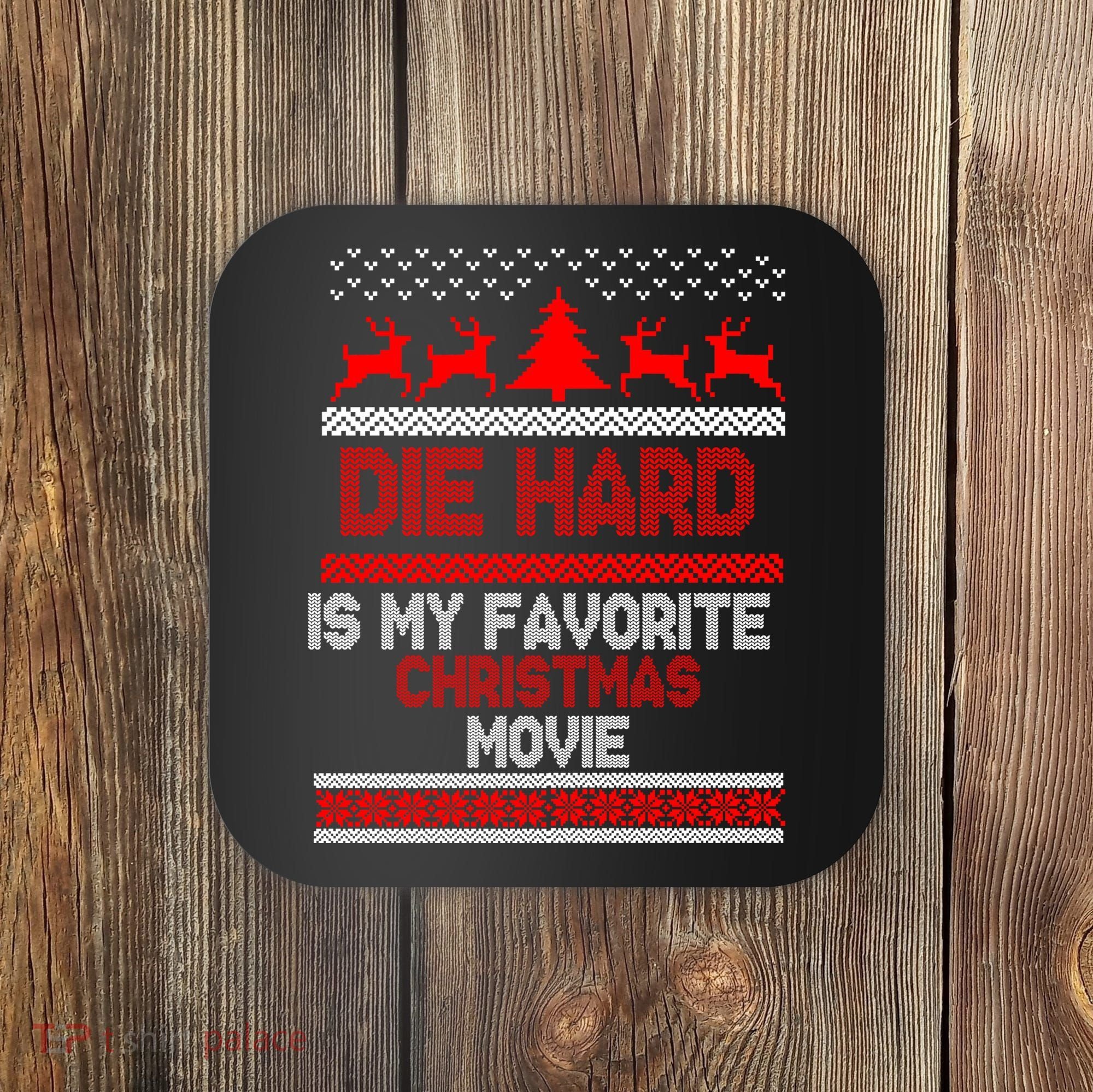 Die Hard Is My Favorite Movie Ugly Christmas Coaster