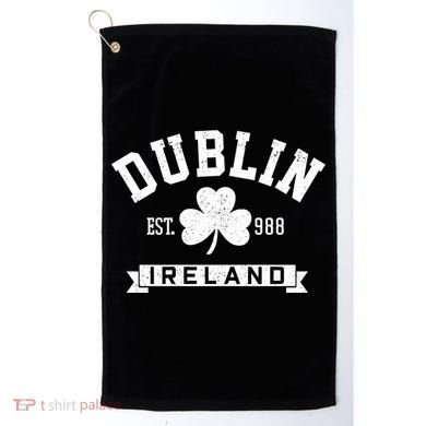 Dublin Ireland Est 988 Clover Leaf Shamrock St Patricks Day Gift Golf Towel