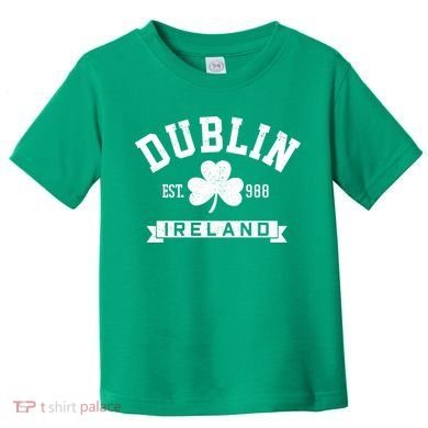 Dublin Ireland Est 988 Clover Leaf Shamrock St Patricks Day Gift Toddler T-Shirt