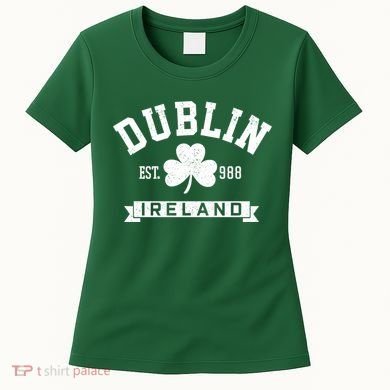 Dublin Ireland Est 988 Clover Leaf Shamrock St Patricks Day Gift Women's T-Shirt