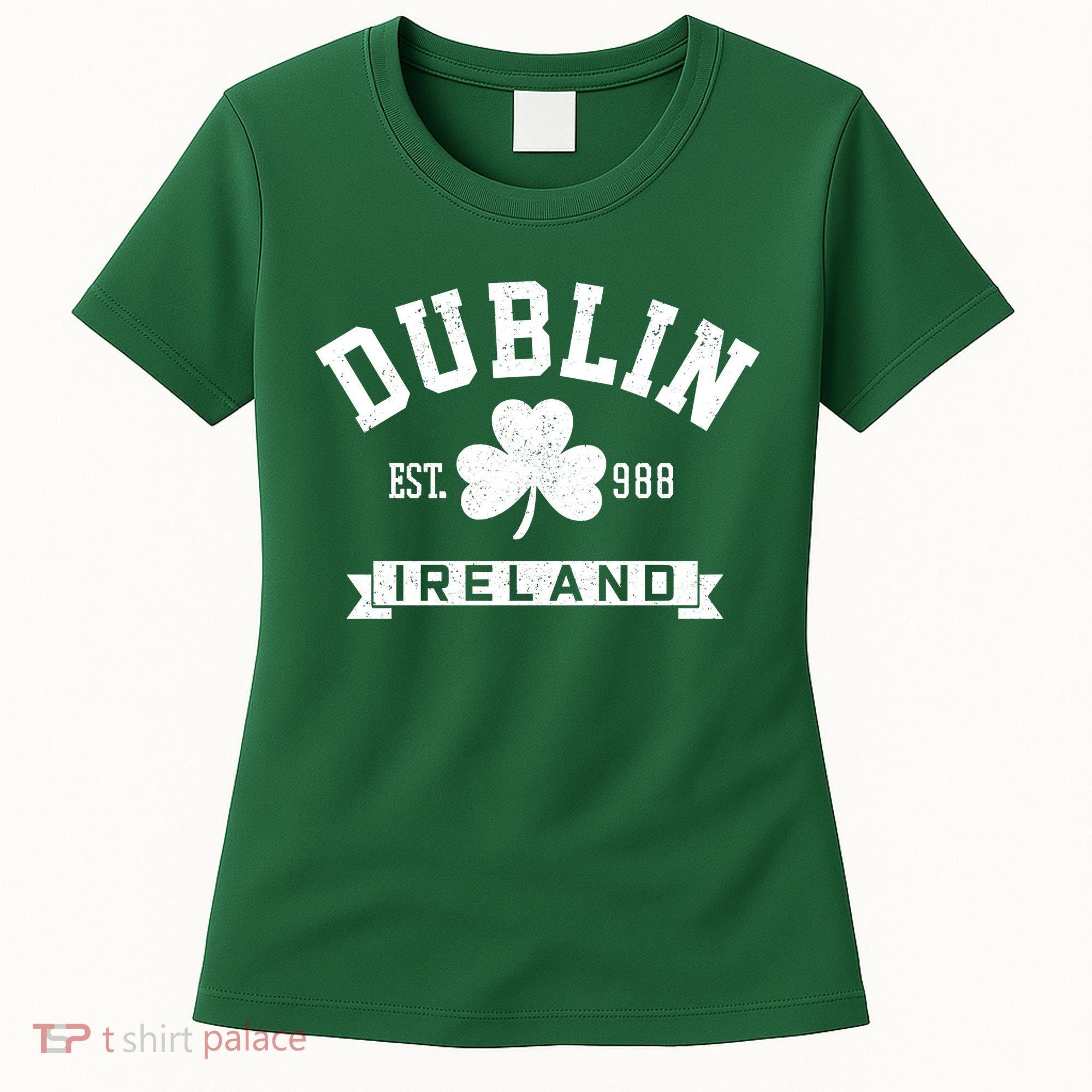 Dublin Ireland Est 988 Clover Leaf Shamrock St Patricks Day Gift Women's T-Shirt