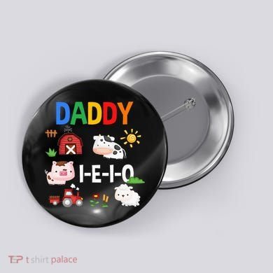 Daddy I E I O Farm Party 3rd Birthday Button