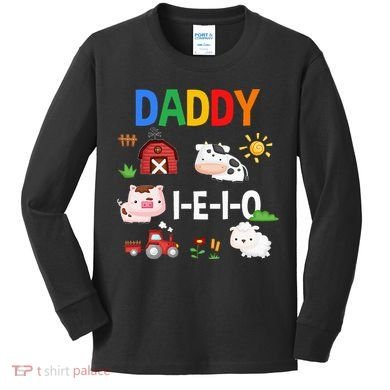 Daddy I E I O Farm Party 3rd Birthday Kids Long Sleeve Shirt